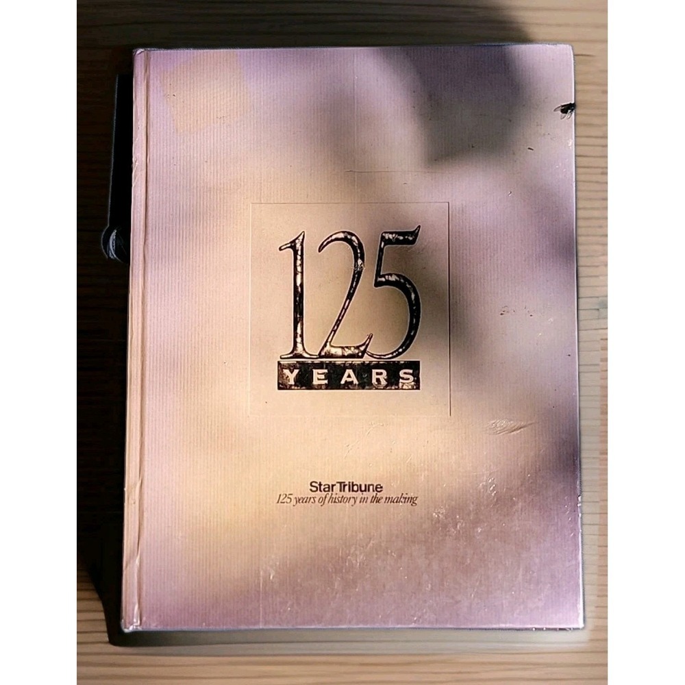 Star Tribune 125 Years Hardcover Book Minneapolis Newspaper History